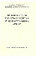 Die wirtschaftliche und Soziale Revolution in den unentwickelten Laendern