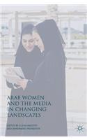 Arab Women and the Media in Changing Landscapes