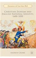 Christian Zionism and English National Identity, 1600-1850