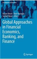 Global Approaches in Financial Economics, Banking, and Finance