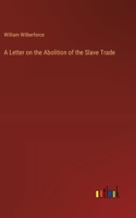 Letter on the Abolition of the Slave Trade