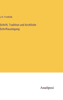 Schrift, Tradition und kirchliche Schriftauslegung