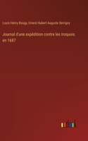 Journal d'une expédition contre les Iroquois en 1687