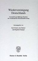 Wiedervereinigung Deutschlands: Festschrift Zum 2jahrigen Bestehen Der Gesellschaft Fur Deutschlandforschung