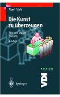 Die Kunst Zu Berzeugen: Faire Und Unfaire Dialektik
