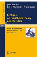 Lectures on Probability Theory and Statistics: Ecole d'Ete de Probabilites de Saint-Flour XXVII - 1997
