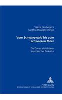 Vom Schwarzwald Bis Zum Schwarzen Meer