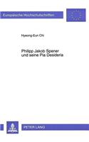 Philipp Jakob Spener Und Seine Pia Desideria