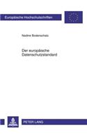 Der Europaeische Datenschutzstandard: (5083 Europaeische Hochschulschriften Recht)