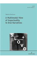 A Multimodal View of Aspectuality in Oral Narratives