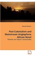 Post-Colonialism and Mainstream Anglophone African Novel