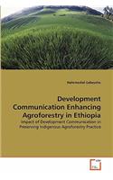 Development Communication Enhancing Agroforestry in Ethiopia: (English)
