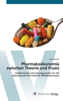 Pharmakoökonomie zwischen Theorie und Praxis