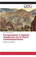 Ceremonias y teatro medieval en el Perú contemporáneo