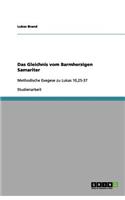 Das Gleichnis vom Barmherzigen Samariter: (German)