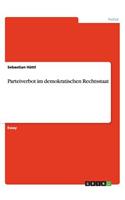 Parteiverbot im demokratischen Rechtsstaat