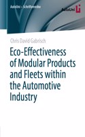 Eco-Effectiveness of Modular Products and Fleets Within the Automotive Industry