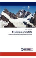 Evolution of Dictate
