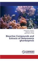 Bioactive Compounds and Extracts of Heteroxenia ghardaqensis