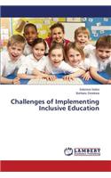 Challenges of Implementing Inclusive Education