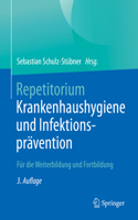 Repetitorium Krankenhaushygiene Und Infektionsprävention