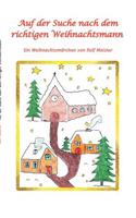 Auf der Suche nach dem richtigen Weihnachtsmann: Ein Weihnachtsmärchen