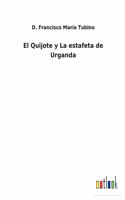 El Quijote y La estafeta de Urganda