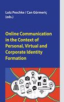 Online Communication in the Context of Personal, Virtual and Corporate Identity Formation