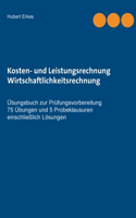 Kosten- und Leistungsrechnung Wirtschaftlichkeitsrechnung