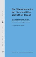 Die Wiegendrucke Der Universitatsbibliothek Basel. Teil 2: Die Wiegendrucke Aus Den Ubrigen Gebieten Deutschlands Und Den Niederlanden (Belgien/Holland)