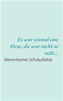 Es war einmal eine Hexe, die war nicht so nett....