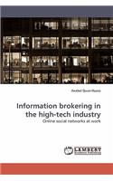 Information Brokering in the High-Tech Industry