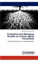 Ecological and Biological Studies on Certain Aphid Parasitiods