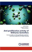 Anti-proliferative activity of Withania Somnifera