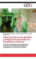 Experiencias En La Gestion y Mejora de Procesos En Hospitales Cubanos