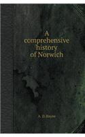 A Comprehensive History of Norwich: (English)