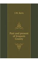Past and Present of Iroquois County