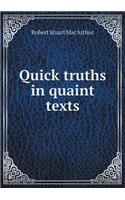 Quick truths in quaint texts: (English)