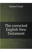 The corrected English New Testament: (English)