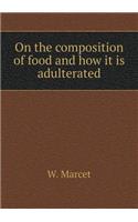 On the composition of food and how it is adulterated