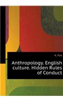 Anthropology English culture. Hidden Rules of Conduct