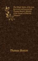 Whole Works of the Late Reverend and Learned Mr. Thomas Boston, Minister of the Gospel at Etterick, Volume 4