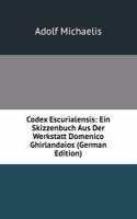Codex Escurialensis: Ein Skizzenbuch Aus Der Werkstatt Domenico Ghirlandaios (German Edition)