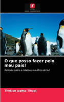 O que posso fazer pelo meu país?