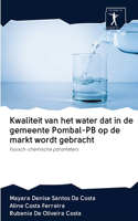 Kwaliteit van het water dat in de gemeente Pombal-PB op de markt wordt gebracht