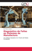 Diagnóstico de Fallas en Sistemas de Manufactura