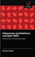 Ulepszona architektura narzedzi NMS