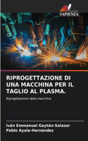 Riprogettazione Di Una Macchina Per Il Taglio Al Plasma.