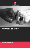 O Poder do Ódio