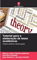 Tutorial para a elaboração de teses académicas